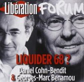 Daniel Cohn-Bendit & Georges-Marc Benamou - Liquider 68 ? (CD)