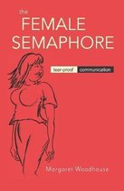 The Female Semaphore