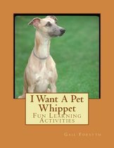 I Want a Pet Whippet