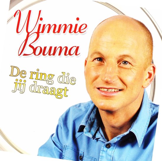 Wimmie Bouma - De Ring Die Jij Draagt, Wimmie Bouma | Muziek | bol.com