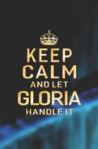 Keep Calm and Let Gloria Handle It