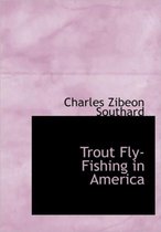 Trout Fly-Fishing in America