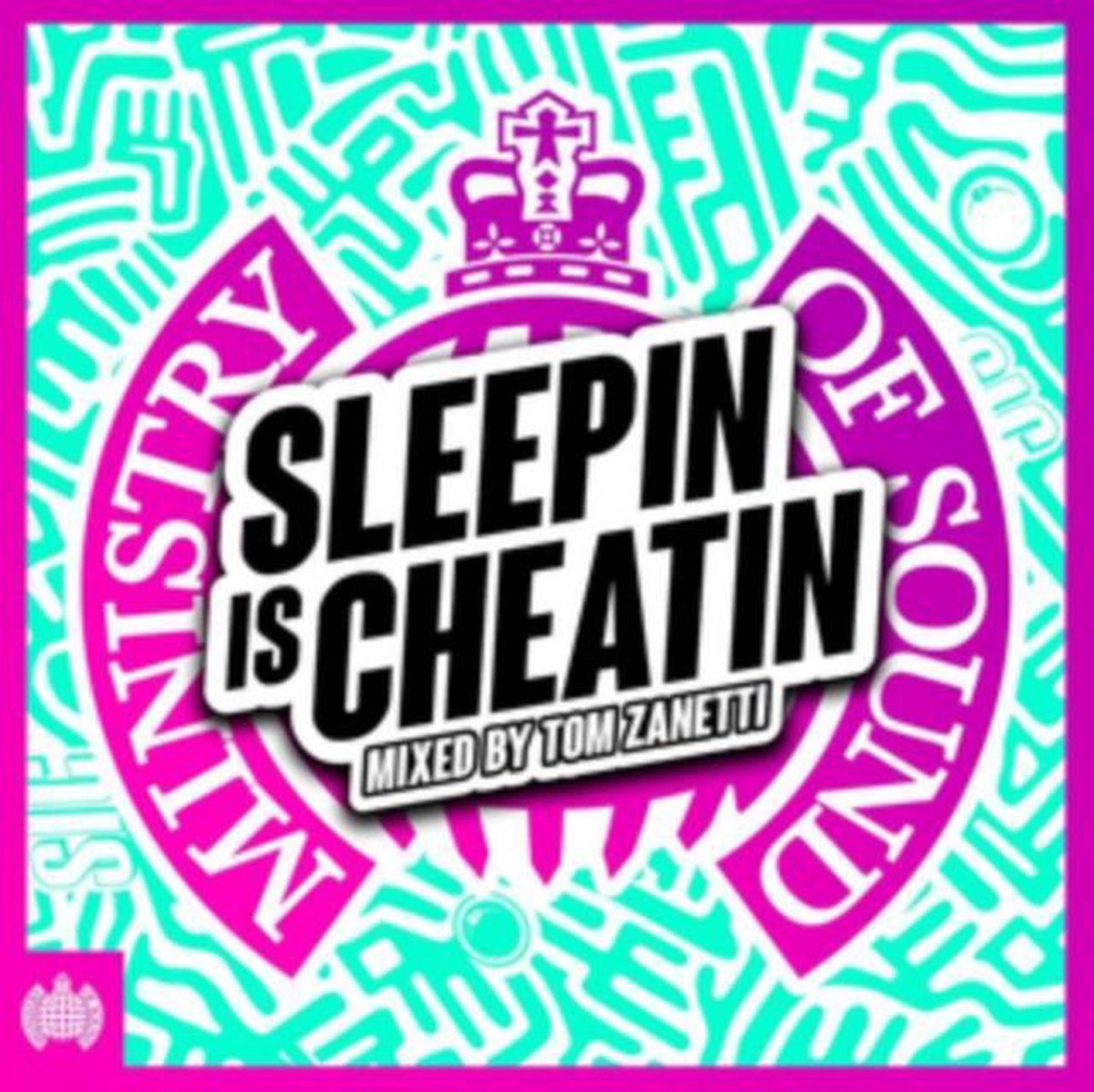 Sleepin Is Cheatin: Ministry of Sound