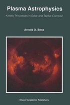 Omslag Plasma Astrophysics: Kinetic Processes in Solar and Stellar Coronae