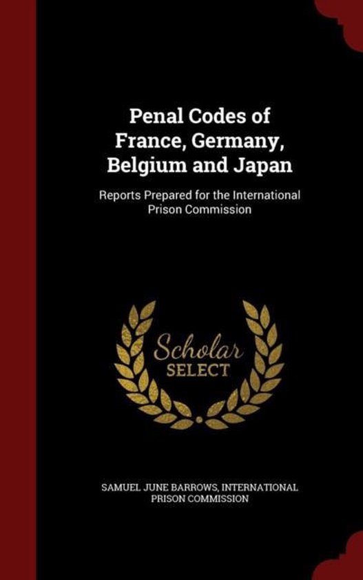211 German Penal Code Penal Codes of France, Germany, Belgium and Japan, Samuel June Barrows
