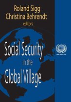 International Social Security Series - Social Security in the Global Village