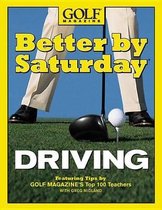 Better by Saturday (TM) - Driving