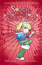 Sophie and the Shadow Woods 2 - The Swamp Boggles (Sophie and the Shadow Woods, Book 2)