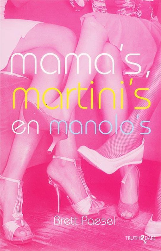 Cover van het boek 'Mama s Martini s en Manolo s' van Brett Paesel