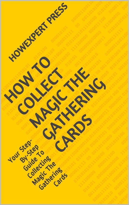 How To Collect Magic The Gathering Cards Your StepByStep Guide To