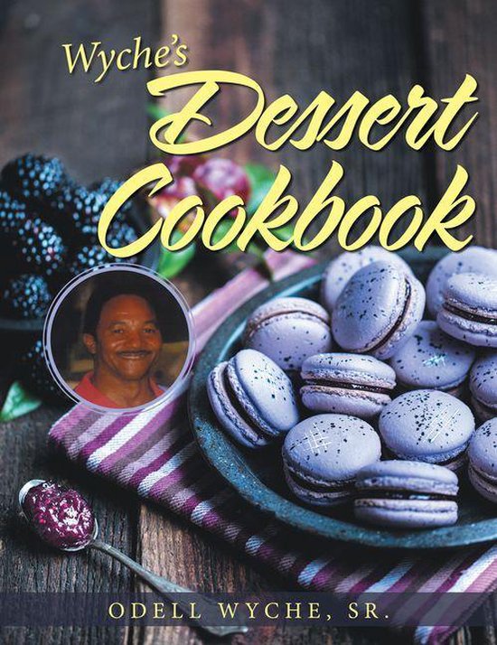 Wyche’s Dessert Cookbook - cover