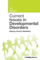Current Issues in Developmental Psychology- Current Issues in Developmental Disorders