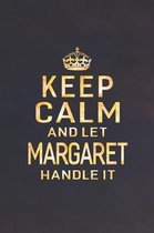 Keep Calm and Let Margaret Handle It