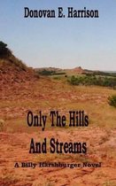 Only the Hills and Streams