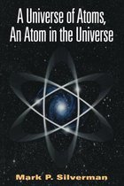 A Universe of Atoms, An Atom in the Universe