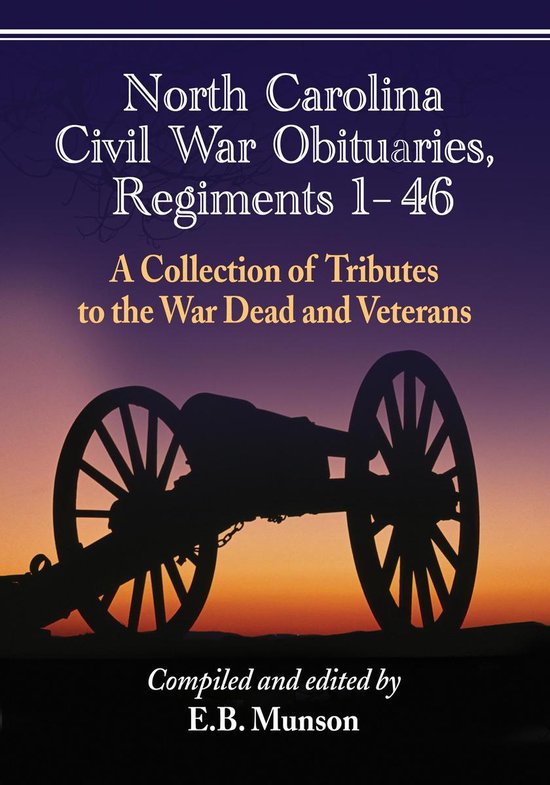 North Carolina Civil War Obituaries, Regiments 1 through 46 - cover