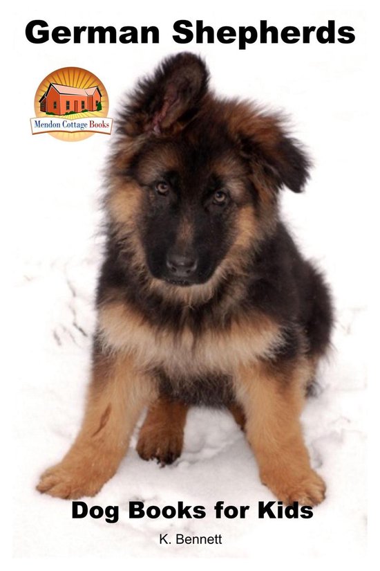 Dog Books for Kids - German Shepherds: Dog Books for Kids