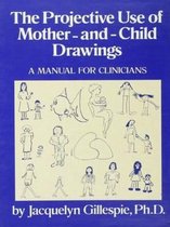The Projective Use of Mother-And-Child Drawings