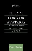 Routledge Studies in Asian Religion - Krsna: Lord or Avatara?
