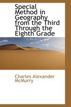 Special Method in Geography from the Third Through the Eighth Grade