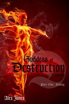 Goddess of Destruction Part 1: Finding