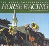 The World Encyclopedia of Horse Racing