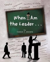 When I Am the Leader . . .