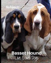 Basset Hound - Live Love Dogs!