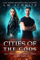 The Unbreakable Sword Series 2 - Cities of the Gods