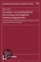 Die aktien- und strafrechtliche Beurteilung nachträglicher Anerkennungsprämien