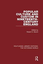 Routledge Library Editions: The Victorian World - Popular Culture and Custom in Nineteenth-Century England