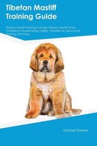 Tibetan Mastiff Training Guide Tibetan Mastiff Training Includes