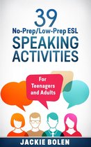 39 No-Prep/Low-Prep ESL Speaking Activities