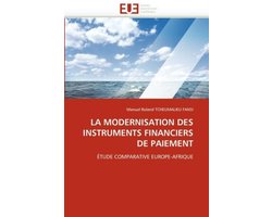 LA MODERNISATION DES INSTRUMENTS FINANCIERS DE PAIEMENT