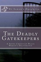 The Deadly Gatekeepers