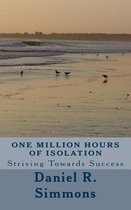 One Million Hours of Isolation