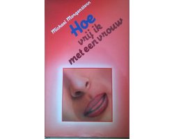 Hoe vrij ik met een vrouw