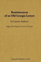 Reminiscences of an Old Georgia Lawyer