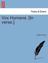 Vox Humana. [In Verse.]