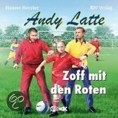 Andy Latte 07. Zoff mit den Roten