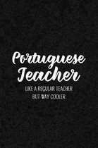 Portuguese Teacher Like a Regular Teacher But Way Cooler