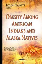 Obesity Among American Indians & Alaska Natives