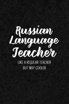 Russian Language Teacher Like a Regular Teacher But Way Cooler