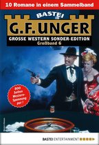 G. F. Unger Sonder-Edition Großband 6 - G. F. Unger Sonder-Edition Großband 6