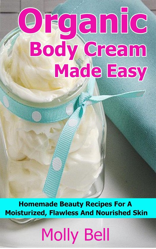 Organic Body Cream Made Easy - cover