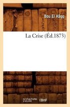 Histoire-La Crise, (Éd.1873)