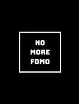 No More Fomo