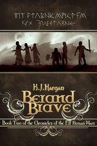 The Chronicles of the Elf Human Wars 2 - Berand Brave