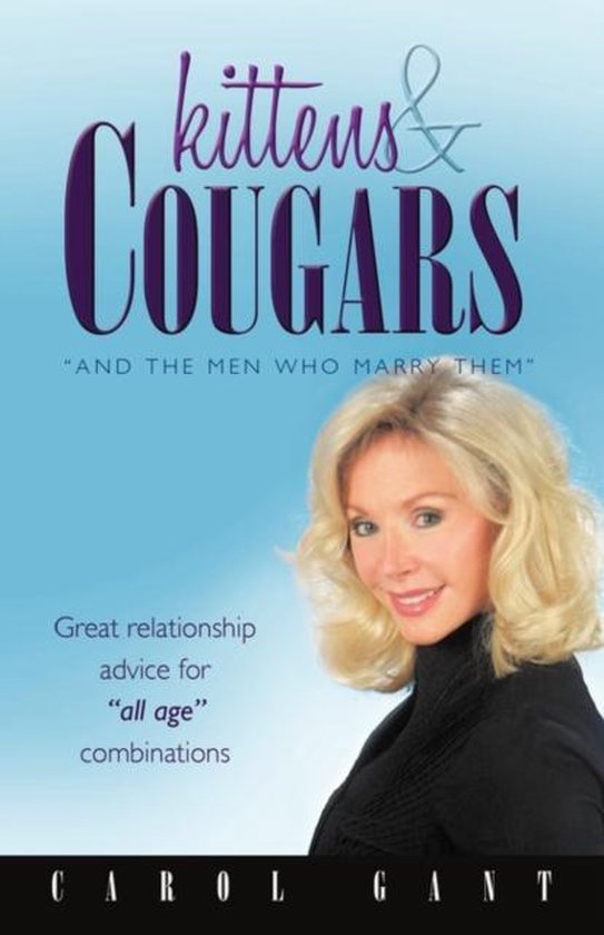 Kittens And Cougars Carol Gant 9781456717858 Boeken