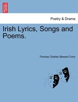 Irish Lyrics, Songs and Poems.